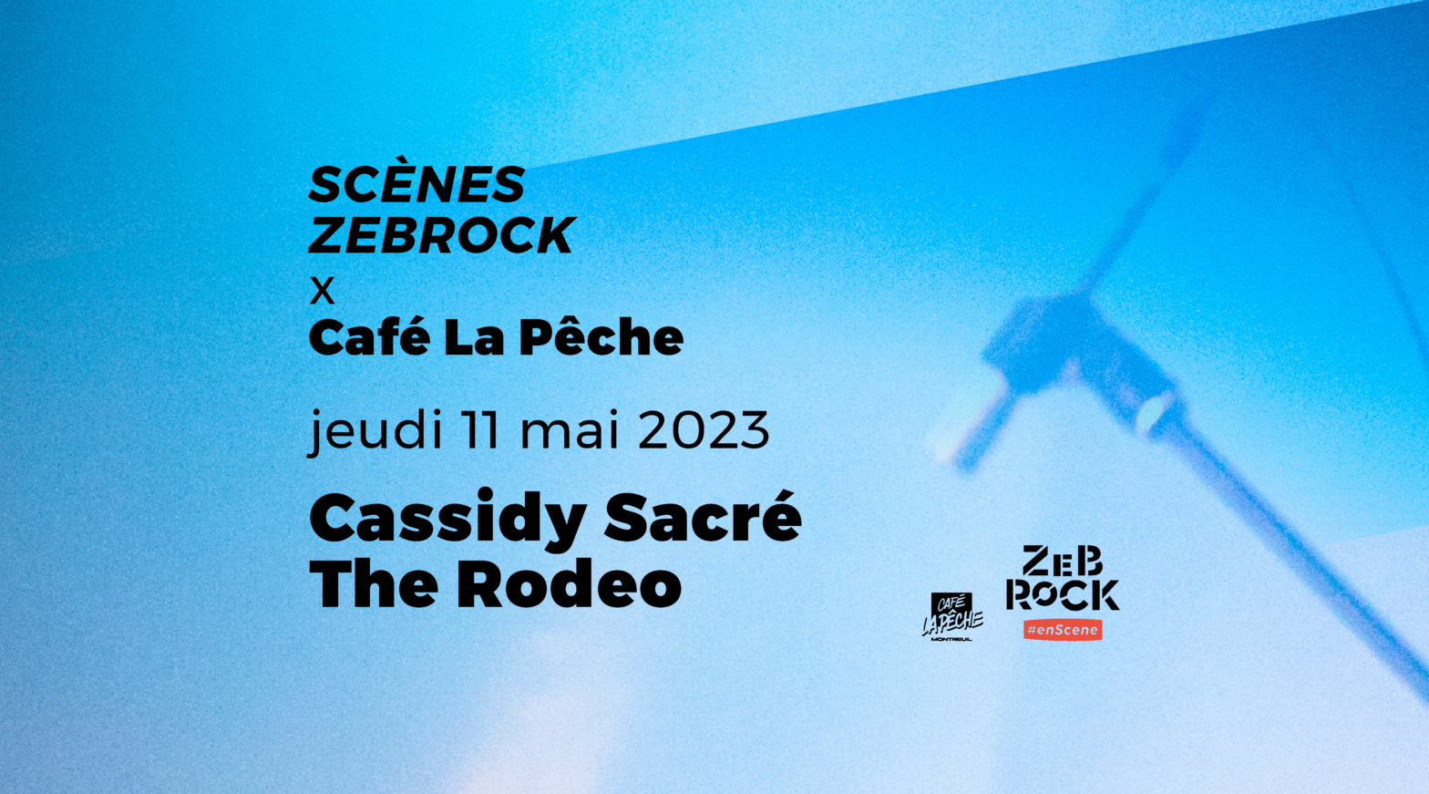 Scènes Zebrock x Café La Pêche | The Rodeo + Cassidy Sacré | 11 mai 2023