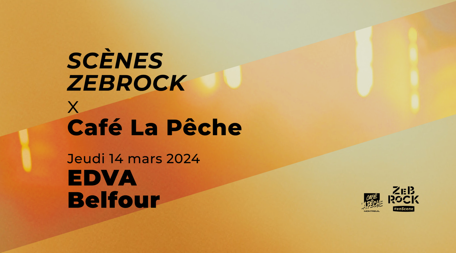 Scènes Zebrock x Café La Pêche | EDVA + Belfour | 14 mars 2024