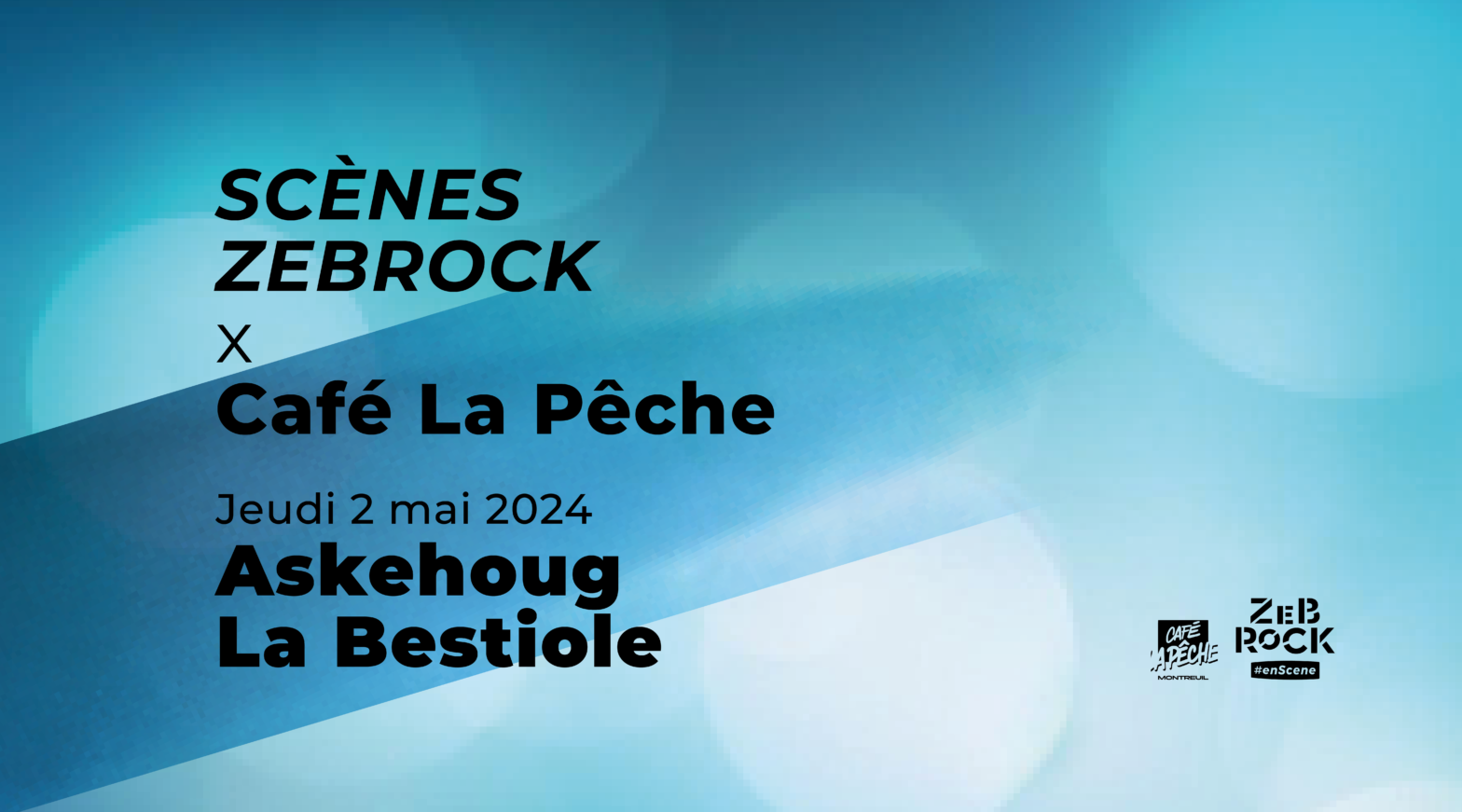 Scènes Zebrock x Café La Pêche | Askehoug + La Bestiole | 2 mai 2024